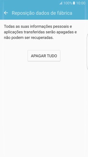 Prima APAGAR TUDO. Aguarde um momento enquanto o telefone restabelece as definições originais. 
Siga as indicações no ecrã para configurar o telefone de modo a que este fique pronto a ser utilizado.