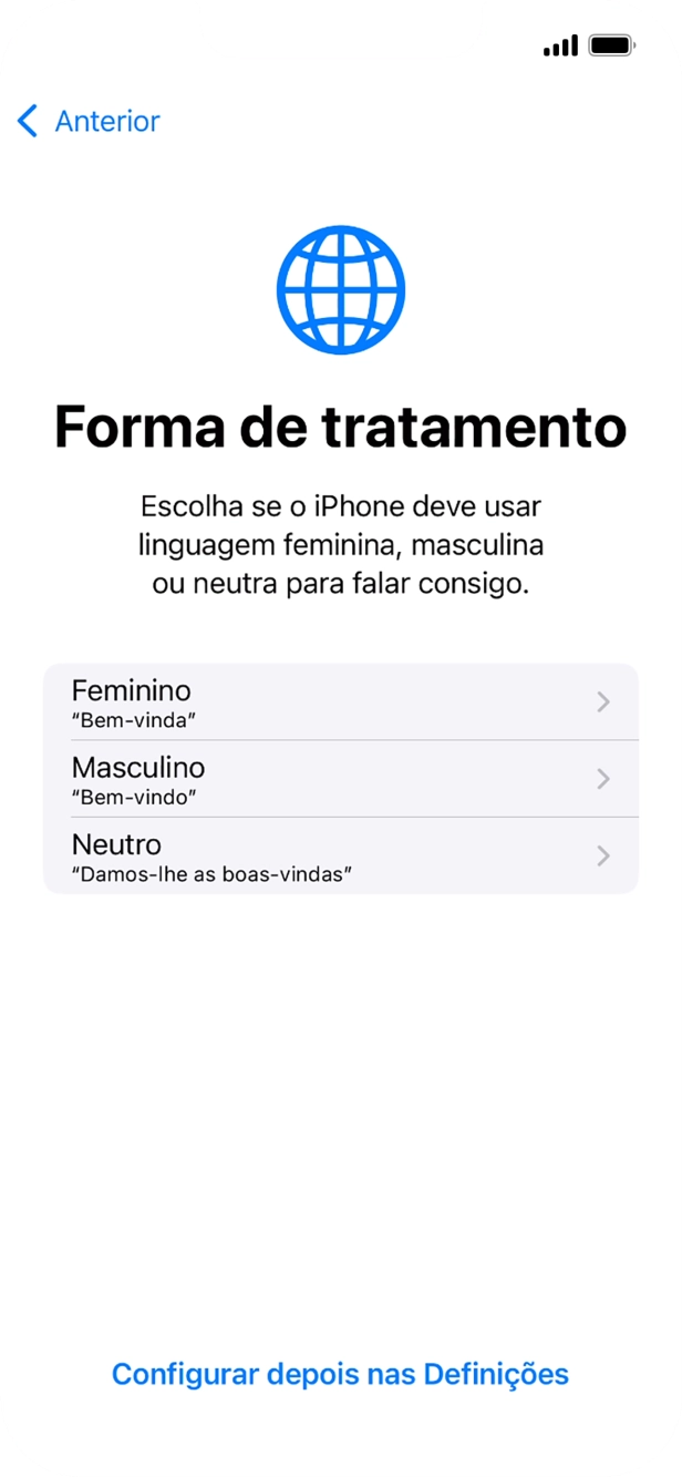 Para escolher a forma de tratamento desejada no telefone, siga as instruções no ecrã ou prima Configurar despois nas Definições.