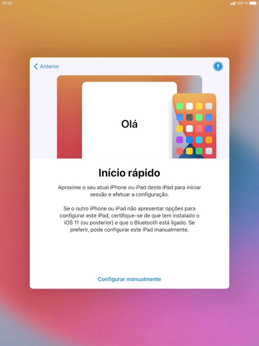 Siga as indicações no ecrã para transferir conteúdo de outro dispositivo com iOS11 ou mais recente, ou prima Configurar manualmente.