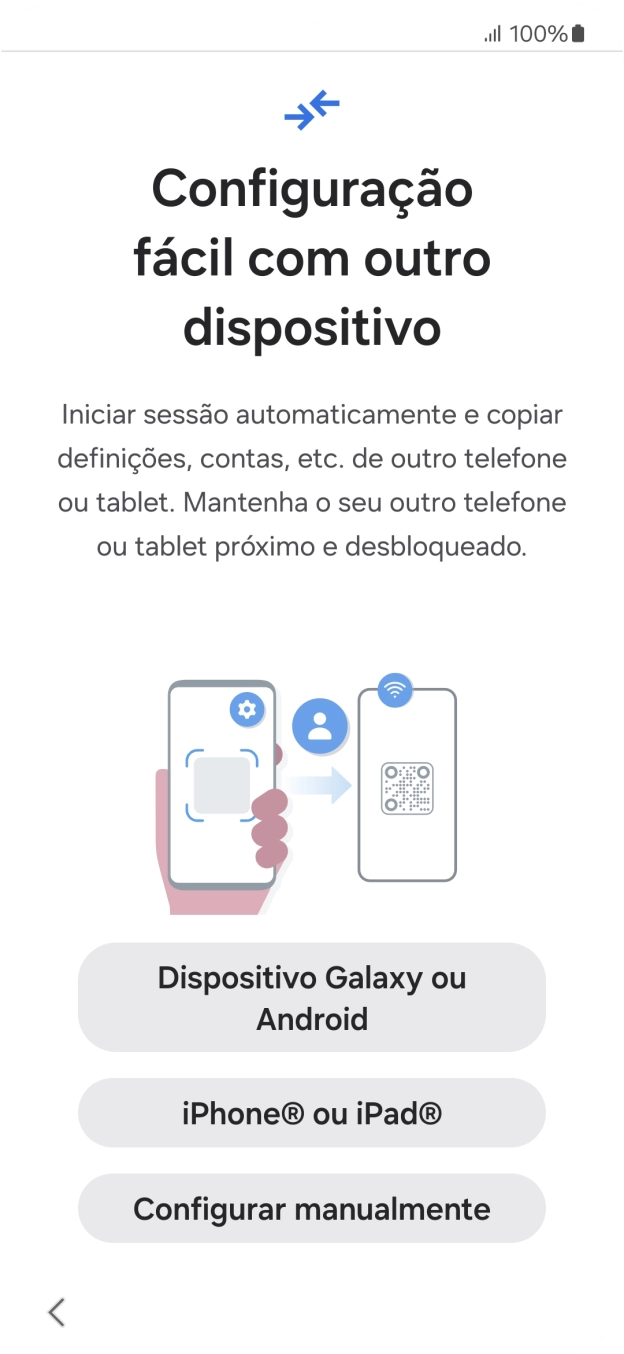 Prima a definição pretendida para transferir conteúdo de outro dispositivo ou prima Configurar manualmente.