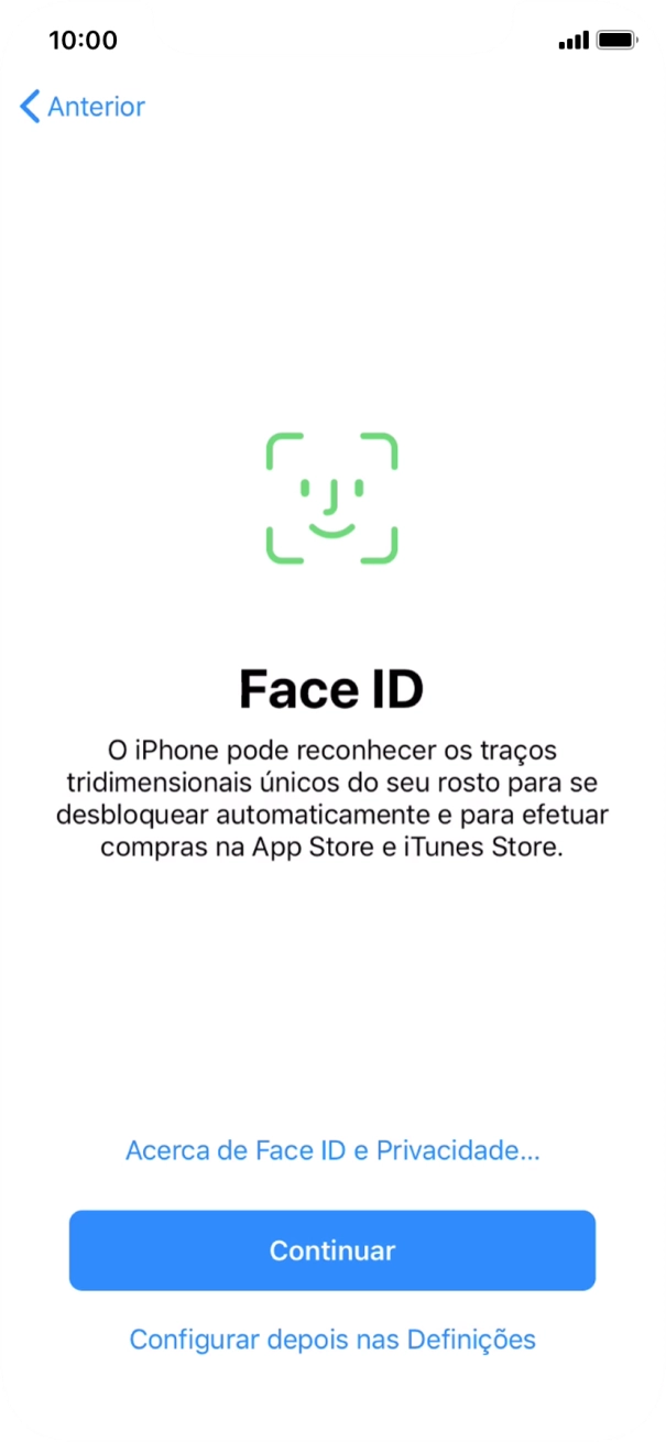 Siga as indicações no ecrã para ativar a utilização do reconhecimento facial (Face ID) ou prima Configurar depois nas Definições.
