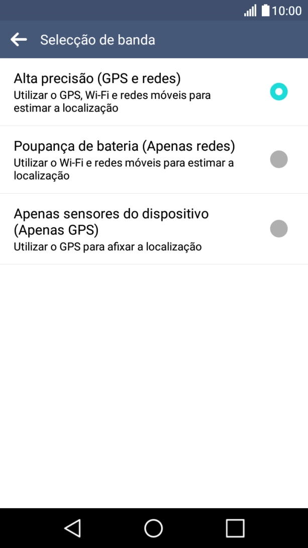 Se escolher Alta precisão (GPS e redes), o telefone irá encontrar a sua localização precisa utilizando os satélites GPS, a rede móvel e as redes Wi-Fi  nas proximidades. A navegação por satélite GPS requer vista livre ao céu.