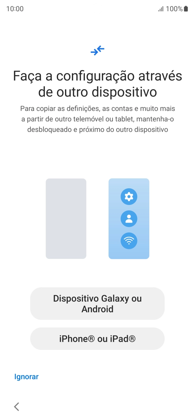 Prima a definição pretendida para transferir conteúdo de outro dispositivo ou prima Ignorar.