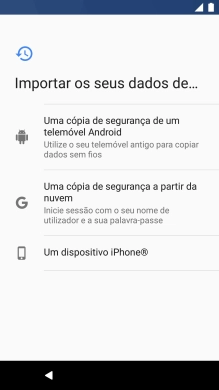 Prima a opção pretendida e siga as indicações no ecrã para transferir conteúdo de outro telefone e completar a ativação do telefone.