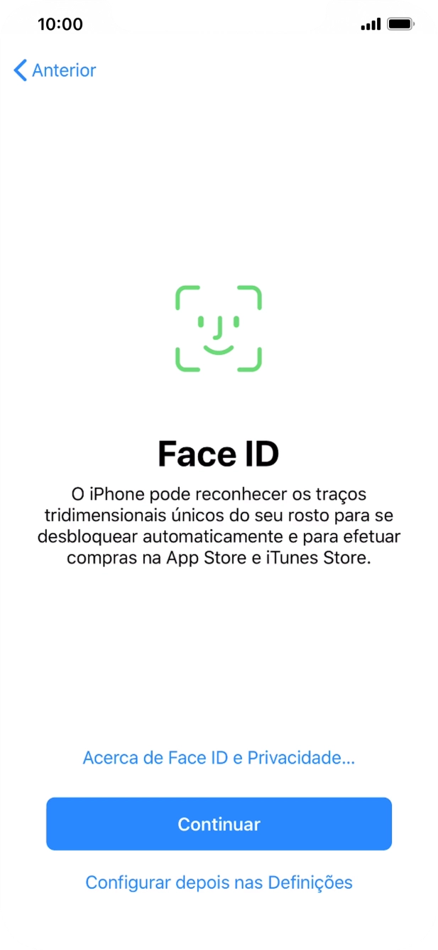 Siga as indicações no ecrã para ativar a utilização do reconhecimento facial (Face ID) ou prima Configurar depois nas Definições.
