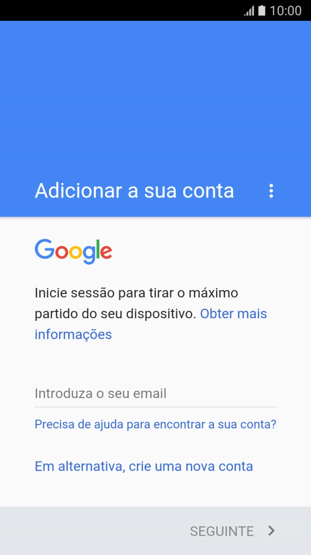Se não tiver uma conta Google, prima Em alternativa, crie uma nova conta e siga as indicações no ecrã para criar uma conta.