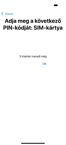Amennyiben a SIM-kártyád zárolva van, írd be a PIN-kódodat, és válaszd az OK lehetőséget.