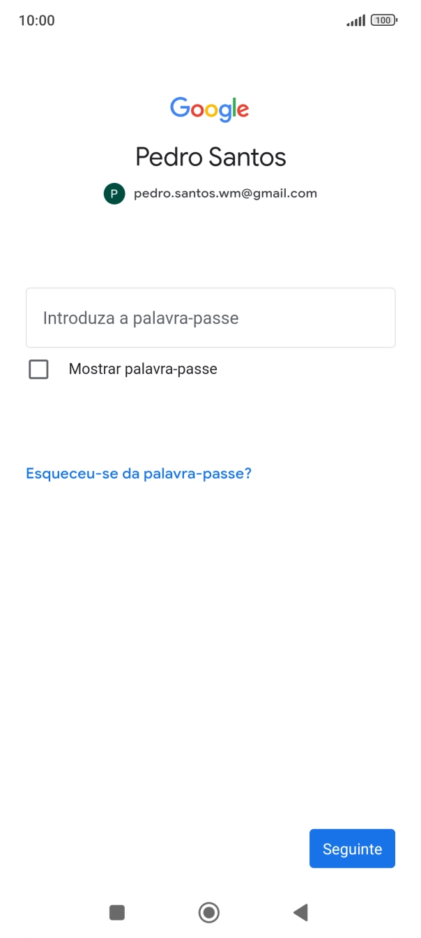 Prima Introduza a palavra-passe e introduza a password da sua conta Google.