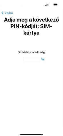 Amennyiben a SIM-kártyád zárolva van, írd be a PIN-kódodat, és válaszd az OK lehetőséget.