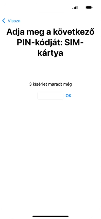 Amennyiben a SIM-kártyád zárolva van, írd be a PIN-kódodat, és válaszd az OK lehetőséget.