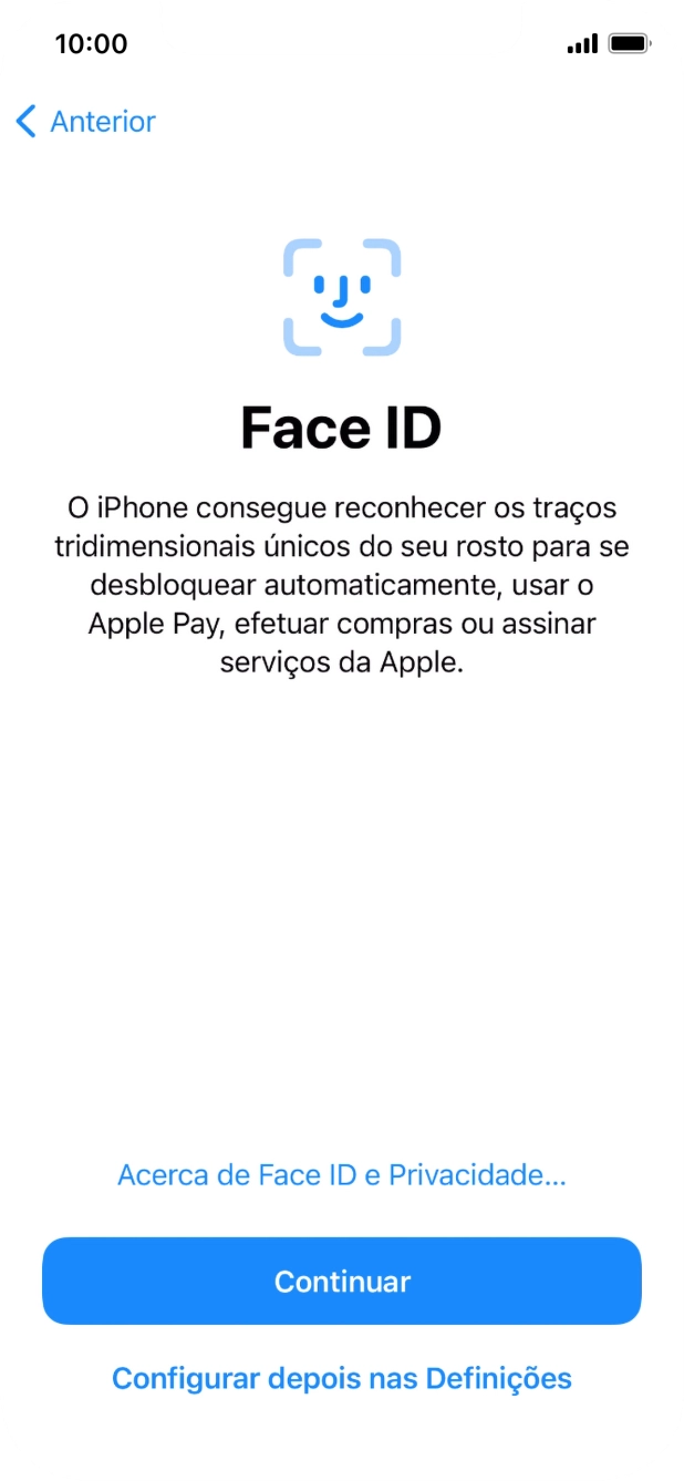 Siga as indicações no ecrã para ativar a utilização do reconhecimento facial (Face ID) ou prima Configurar depois nas Definições.