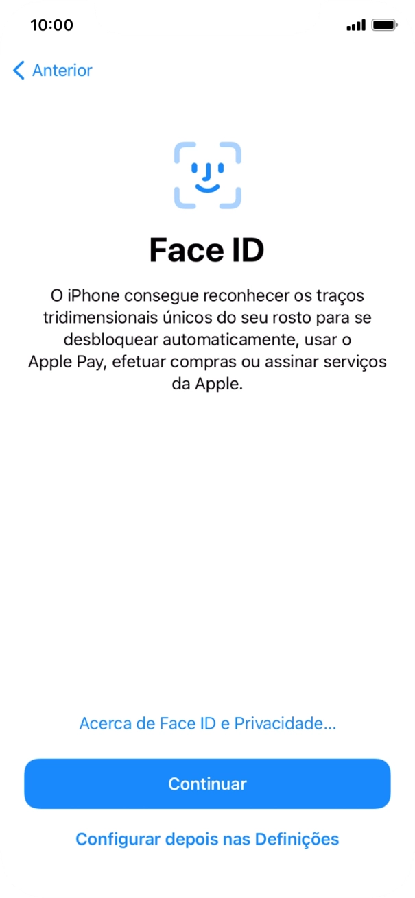 Siga as indicações no ecrã para ativar a utilização do reconhecimento facial (Face ID) ou prima Configurar depois nas Definições.