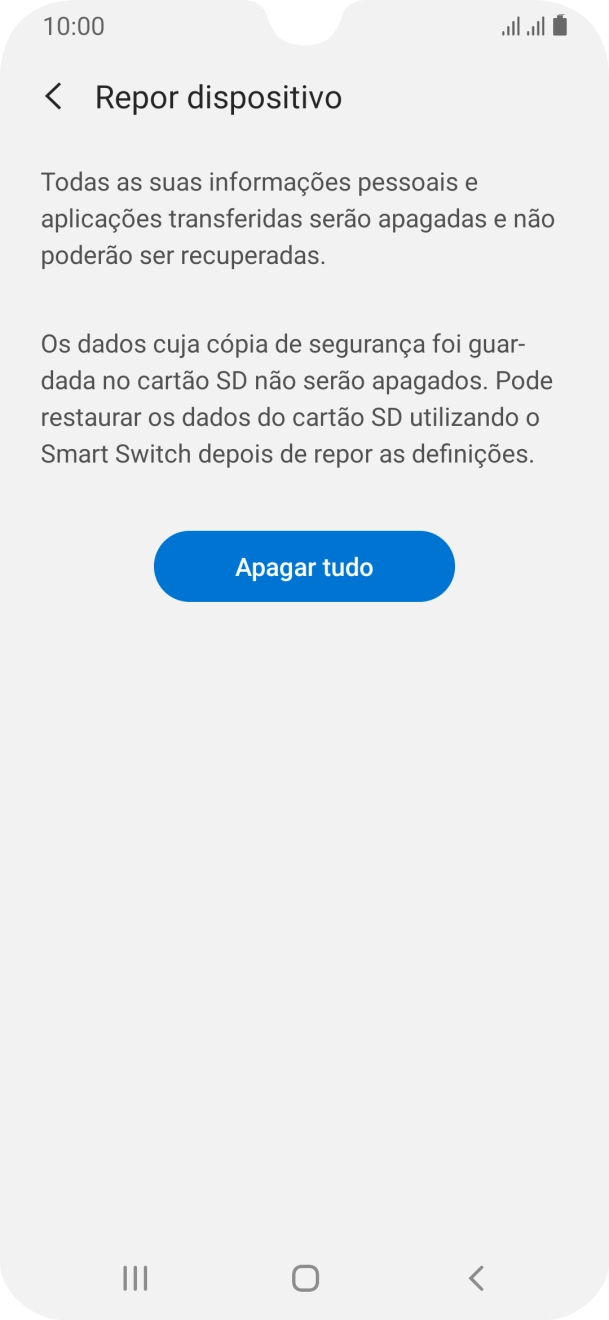 Prima Apagar tudo. Aguarde um momento enquanto o telefone restabelece as definições originais. Siga as indicações no ecrã para configurar o telefone de modo que este fique pronto a ser utilizado.
