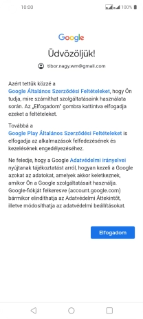 Válaszd az Elfogadom lehetőséget, és kövesd a képernyőn megjelenő utasításokat a Google-fiókod beállításainak kiválasztásához.