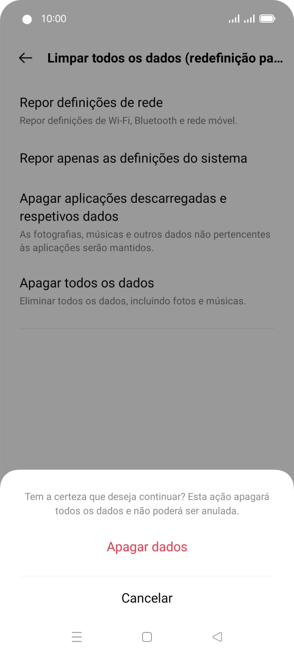 Prima Apagar dados. Aguarde um momento enquanto o telefone restabelece as definições originais. Siga as indicações no ecrã para configurar o telefone de modo que este fique pronto a ser utilizado.