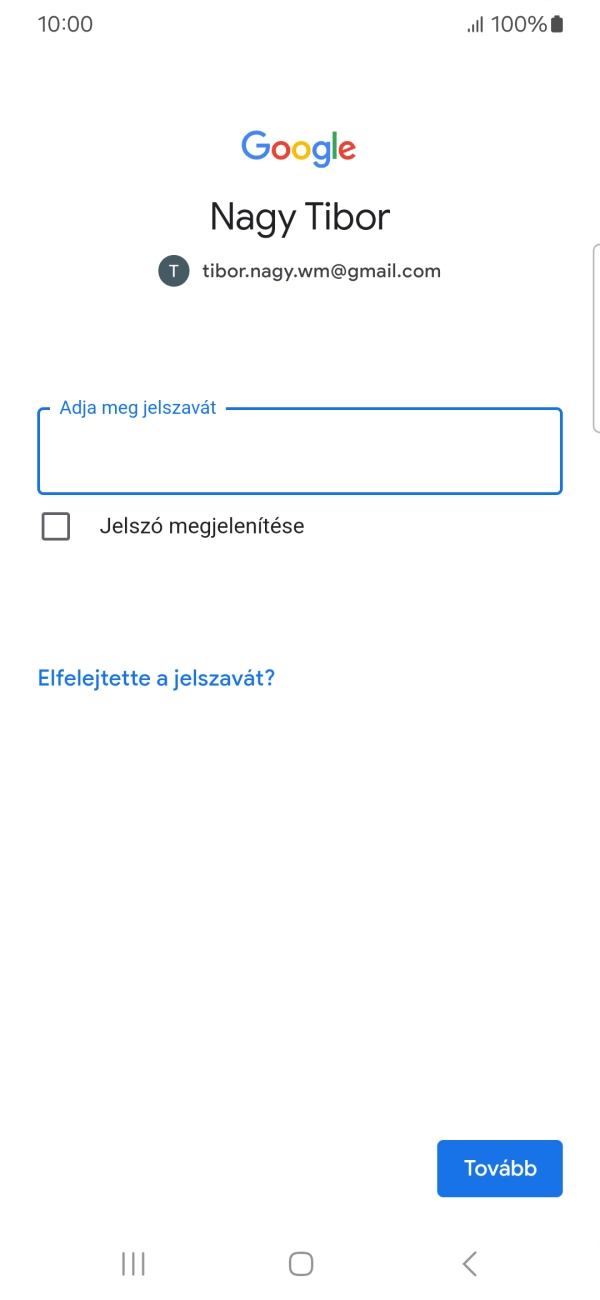 Kattints az „Adja meg jelszavát” alatti mezőre, és írd be a Google-fiókodhoz tartozó jelszót.