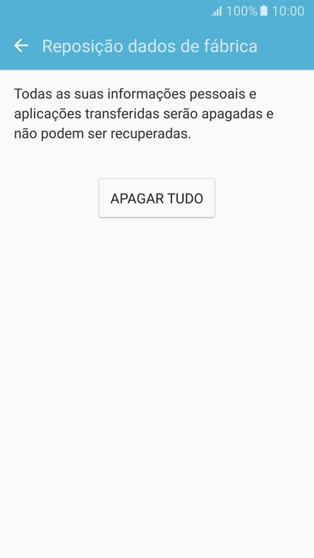 Prima APAGAR TUDO. Aguarde um momento enquanto o telefone restabelece as definições originais. 
Siga as indicações no ecrã para configurar o telefone de modo a que este fique pronto a ser utilizado.