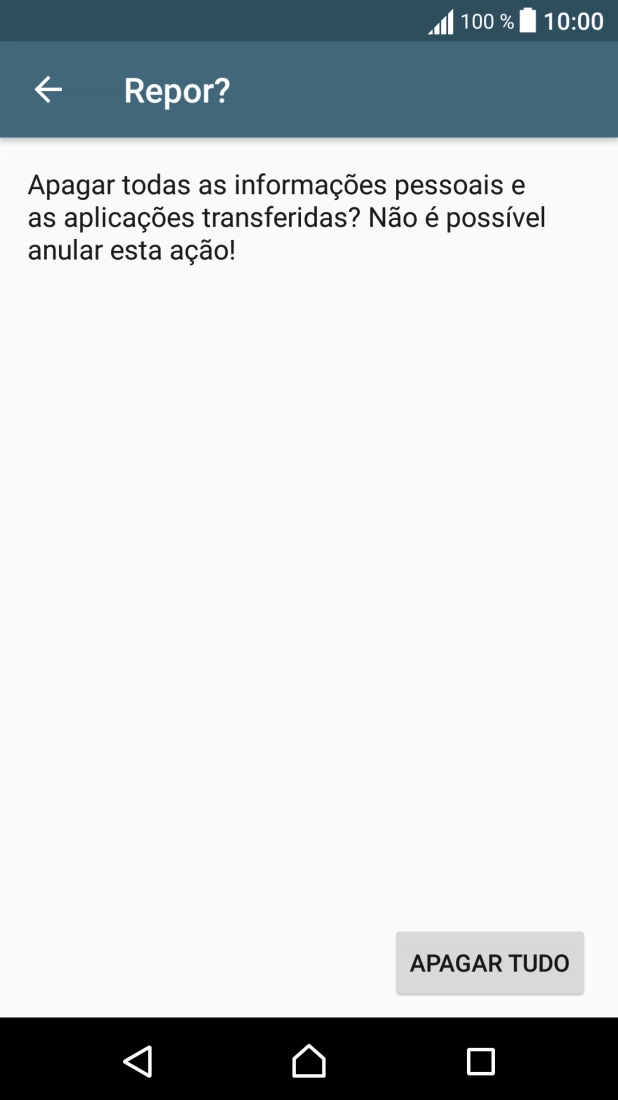 Prima APAGAR TUDO. Aguarde um momento enquanto o telefone restabelece as definições originais. 
Siga as indicações no ecrã para configurar o telefone de modo que este fique pronto a ser utilizado.
