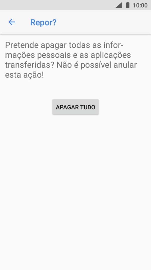 Prima APAGAR TUDO. Aguarde um momento enquanto o telefone restabelece as definições originais. Siga as indicações no ecrã para configurar o telefone de modo que este fique pronto a ser utilizado.