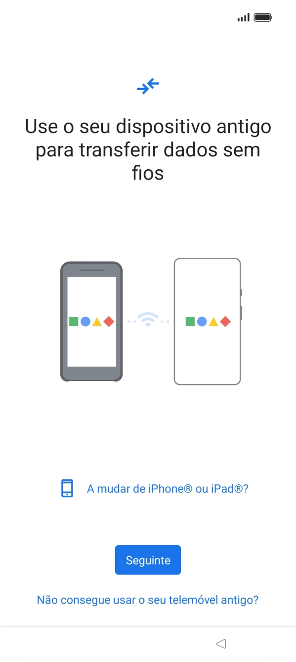 Prima Seguinte e siga as indicações no ecrã para transferir conteúdo de outro telefone.