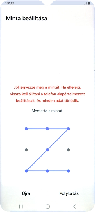 Érints meg egy pontot a képernyőn és abból kiindulva köss össze további legalább négy pontot, majd válaszd a Folytatás lehetőséget.