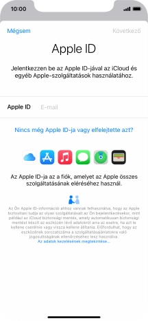 Ha nincs Apple ID-d, válaszd a Nincs még Apple ID-ja vagy elfelejtette azt? lehetőséget, és kövesd a képernyőn megjelenő utasításokat Apple ID létrehozásához.