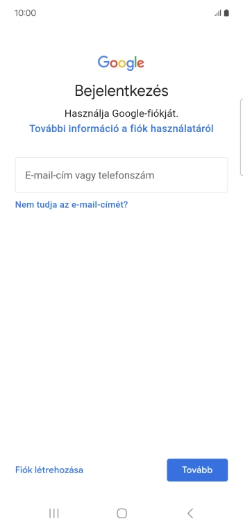 Amennyiben nincs Google-fiókod, válaszd a Fiók létrehozása lehetőséget, és kövesd a képernyőn megjelenő utasításokat egy új fiók létrehozásához.
