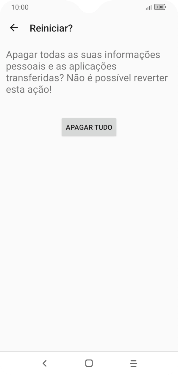 Prima APAGAR TUDO. Aguarde um momento enquanto o telefone restabelece as definições originais. Siga as indicações no ecrã para configurar o telefone de modo que este fique pronto a ser utilizado.