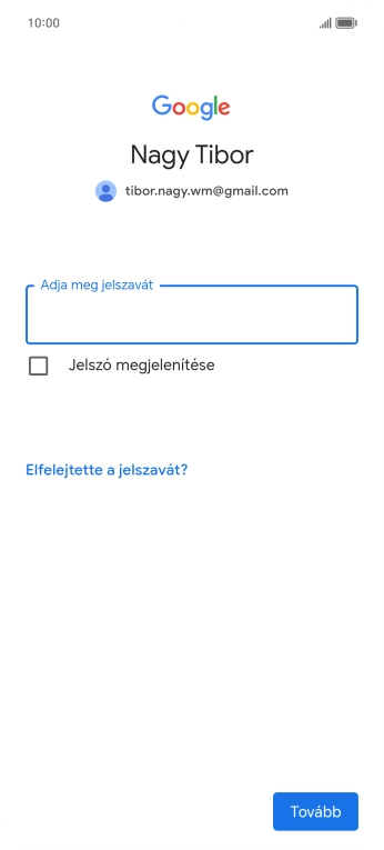 Kattints az Adja meg jelszavát, és írd be a Google-fiókodhoz tartozó jelszót.