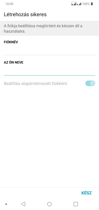 Válaszd a KÉSZ lehetőséget.