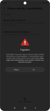 Válaszd az OK lehetőséget. Várj egy kicsit, amíg a telefon visszaállítja a gyári beállításokat. A telefon konfigurálásához és ahhoz, hogy üzemkész állapotba hozd, kövesd a képernyőn megjelenő utasításokat.