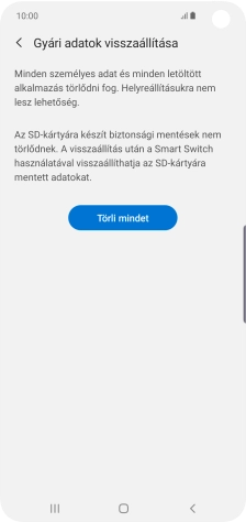 Válaszd a Törli mindet lehetőséget. Várj egy kicsit, amíg a telefon visszaállítja a gyári beállításokat. A telefon konfigurálásához és ahhoz, hogy üzemkész állapotba hozd, kövesd a képernyőn megjelenő utasításokat.