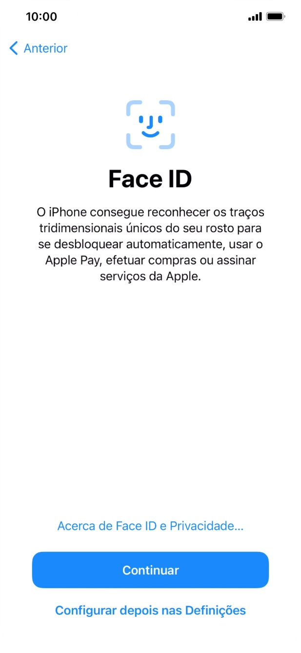Siga as indicações no ecrã para ativar a utilização do reconhecimento facial (Face ID) ou prima Configurar depois nas Definições.