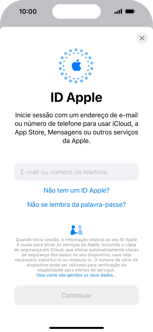 Se não tiver um ID Apple, prima Não tem um ID Apple? e siga as indicações no ecrã para criar um ID Apple.