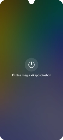 Válaszd az Érintse meg a kikapcsoláshoz lehetőséget.