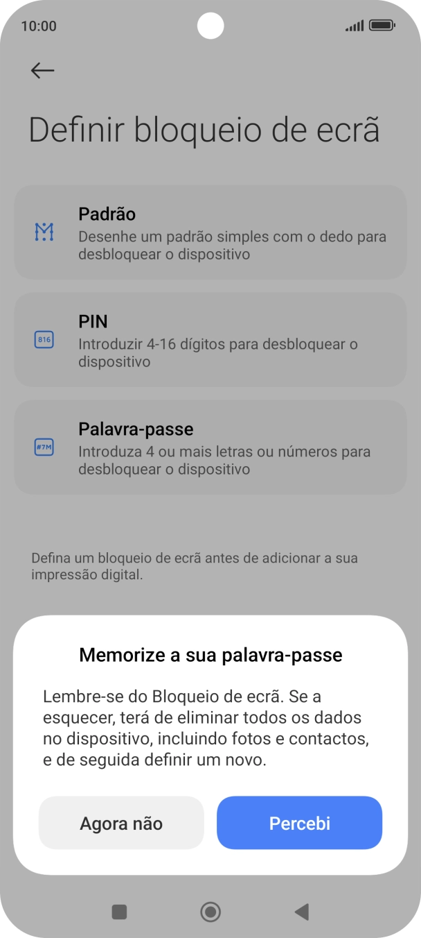 Prima Percebi e siga as indicações no ecrã para estabelecer um código de bloqueio adicional.