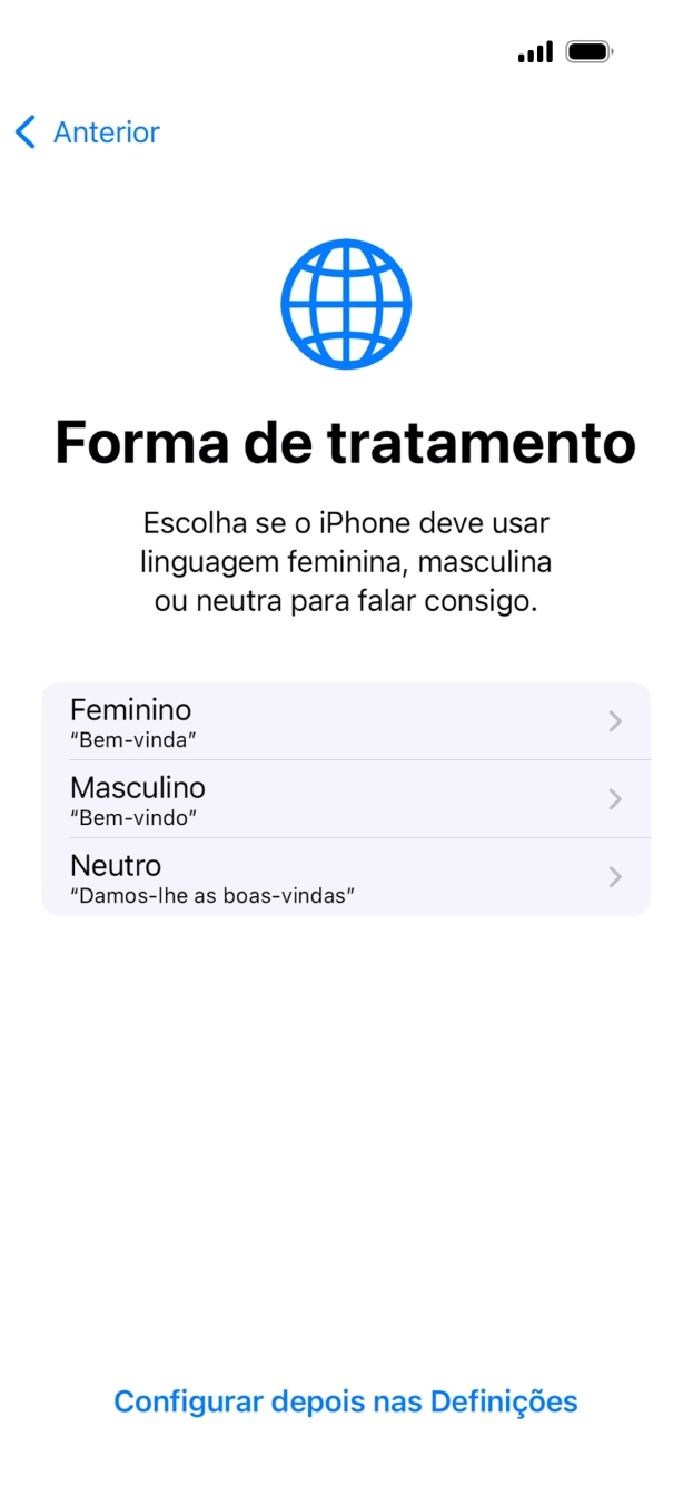 Para escolher a forma de tratamento desejada no telefone, siga as instruções no ecrã ou prima Configurar despois nas Definições.