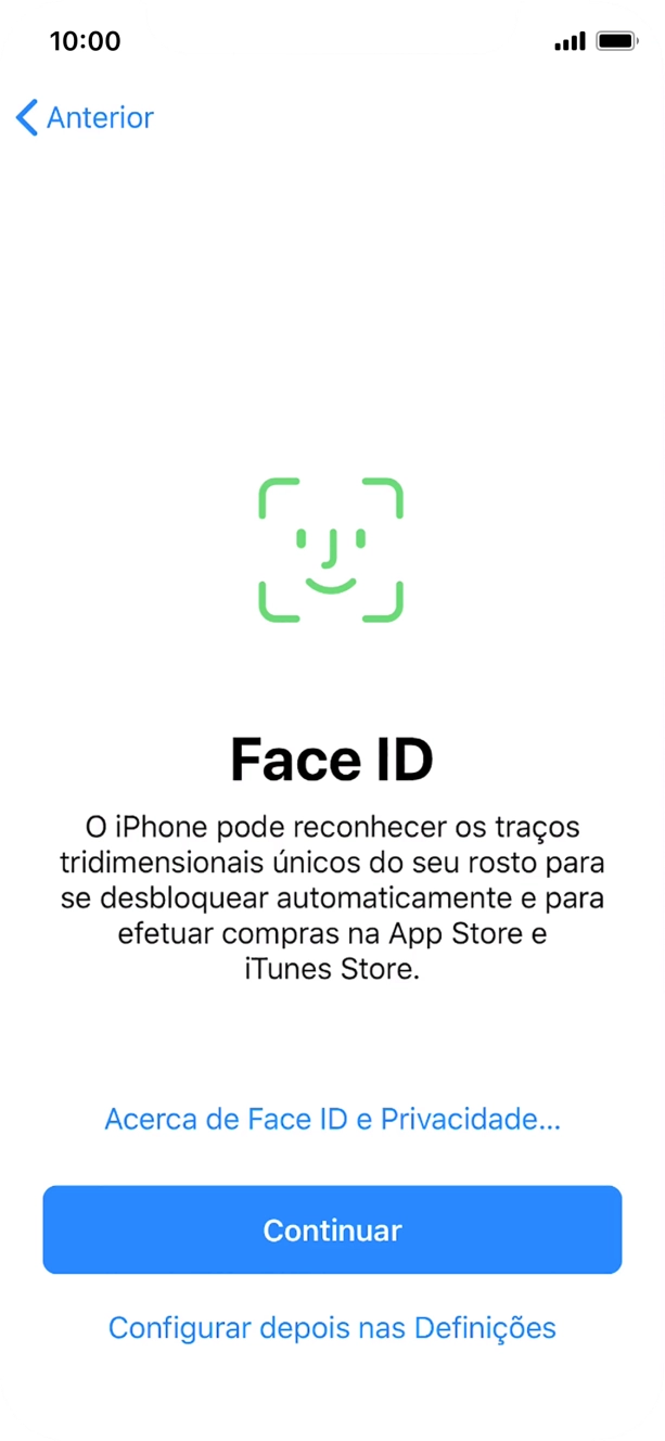 Siga as indicações no ecrã para ativar a utilização do reconhecimento facial (Face ID) ou prima Configurar depois nas Definições.