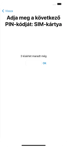 Amennyiben a SIM-kártyád zárolva van, írd be a PIN-kódodat, és válaszd az OK lehetőséget.