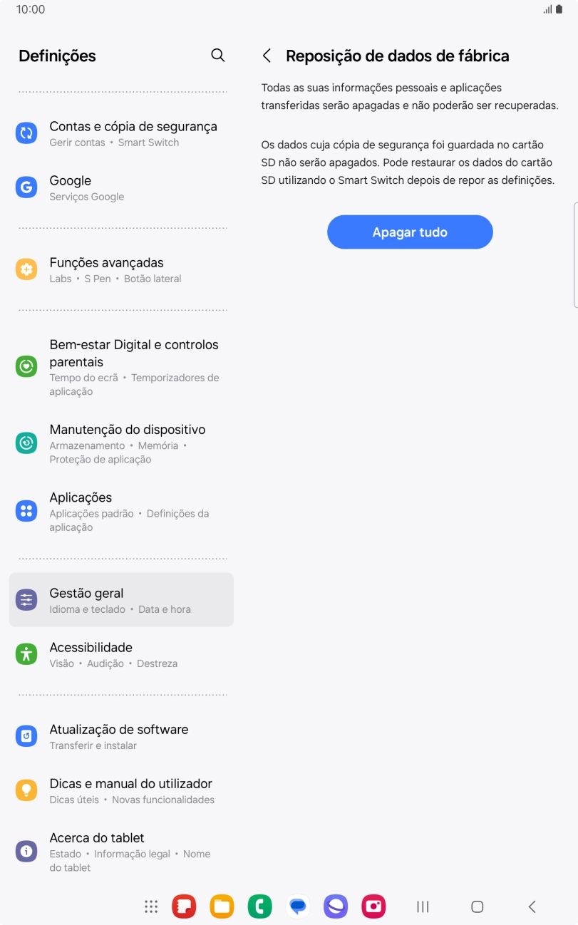 Prima Apagar tudo. Aguarde um momento enquanto o tablet restabelece as definições originais. Siga as indicações no ecrã para configurar o tablet de modo que este fique pronto a ser utilizado.