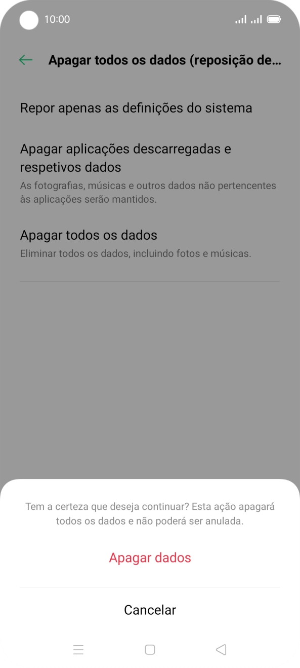 Prima Apagar dados. Aguarde um momento enquanto o telefone restabelece as definições originais. Siga as indicações no ecrã para configurar o telefone de modo que este fique pronto a ser utilizado.