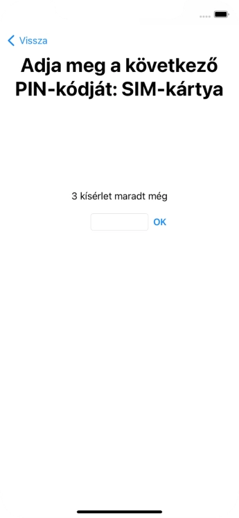 Amennyiben a SIM-kártyád zárolva van, írd be a PIN-kódodat, és válaszd az OK lehetőséget.