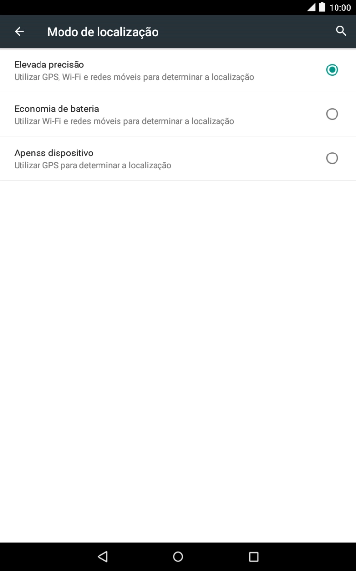 Se escolher Elevada precisão, o tablet irá encontrar a sua localização precisa utilizando os satélites GPS, a rede móvel e as redes Wi-Fi  nas proximidades. A navegação por satélite GPS requer vista livre ao céu.