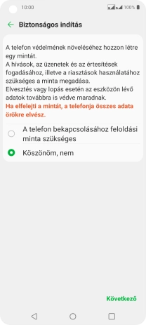 Válaszd a Következő lehetőséget, és kövesd a kijelzőn megjelenő utasításokat egy extra képernyőzár létrehozásához.