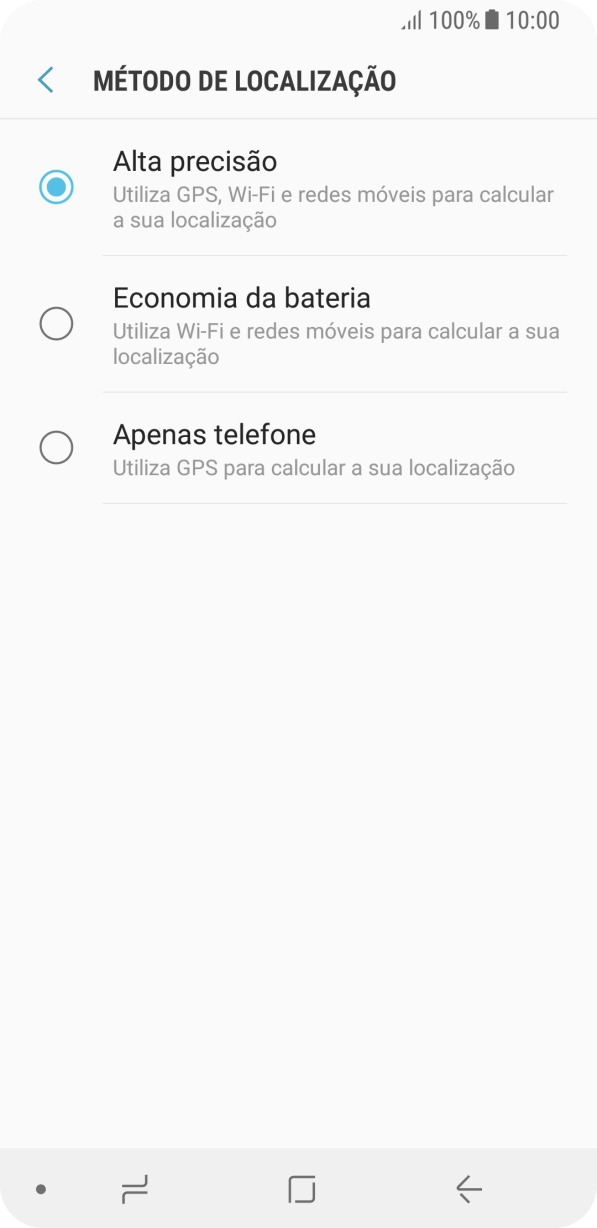 Se escolher Alta precisão, o telefone irá encontrar a sua localização precisa utilizando os satélites GPS, a rede móvel e as redes Wi-Fi  nas proximidades. A navegação por satélite GPS requer vista livre ao céu.