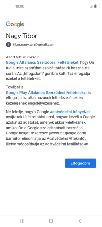 Válaszd az Elfogadom lehetőséget, és kövesd a képernyőn megjelenő utasításokat a Google-fiókod beállításainak kiválasztásához.