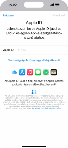 Ha nincs Apple ID-d, válaszd a Nincs még Apple ID-ja vagy elfelejtette azt? lehetőséget, és kövesd a képernyőn megjelenő utasításokat Apple ID létrehozásához.