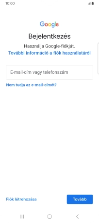 Amennyiben nincs Google-fiókod, válaszd a Fiók létrehozása lehetőséget, és kövesd a képernyőn megjelenő utasításokat egy új fiók létrehozásához.