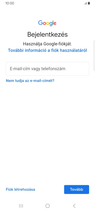 Amennyiben nincs Google-fiókod, válaszd a Fiók létrehozása lehetőséget, és kövesd a képernyőn megjelenő utasításokat egy új fiók létrehozásához.