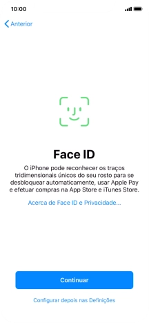 Siga as indicações no ecrã para ativar a utilização do reconhecimento facial (Face ID) ou prima Configurar depois nas Definições.